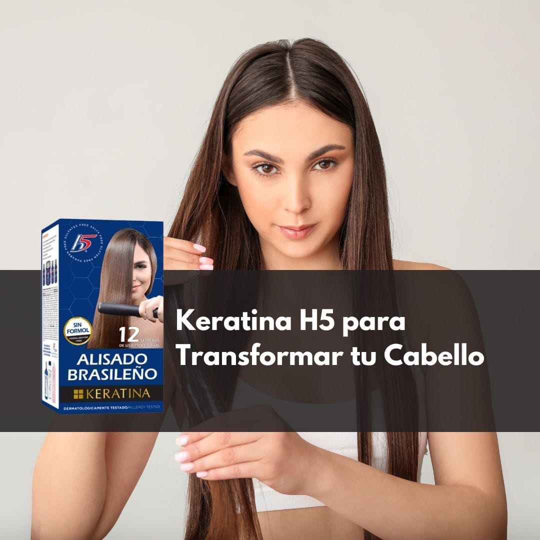 Keratina H5 para Transformar tu Cabello